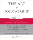 Image for The art of followership: how great followers create great leaders and organizations