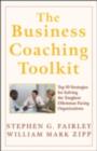 Image for The business coaching toolkit: top ten strategies for solving the toughest dilemmas facing organizations