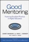 Image for Good mentoring  : fostering excellent practice in higher education