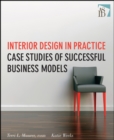 Image for The business of interior design  : case studies of practice