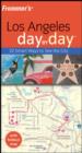 Image for Frommer&#39;s Los Angeles Day by Day