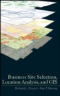 Image for Business Site Selection, Location Analysis and GIS