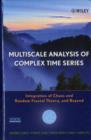 Image for Multiscale analysis of complex time series: integration of chaos and random fractal theory, and beyond
