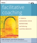 Image for Facilitative coaching  : a toolkit for expanding your repertoire and achieving lasting results