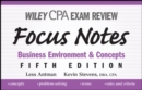 Image for Wiley CPA exam review focus notes: Business environment &amp; concepts