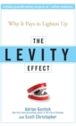 Image for The levity effect  : why it pays to lighten up