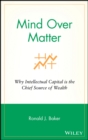 Image for Mind over matter: why intellectual capital is the chief source of wealth