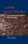 Image for Juvenile sexual offenders  : a comprehensive guide to risk evaluation