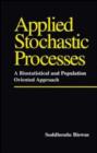 Image for Applied Stochastic Processes : A Biostatistical and Population Oriented Approach