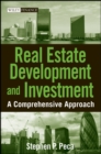 Image for Real estate development and investment  : a comprehensive approach