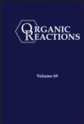 Image for Organic Reactions, Volume 69