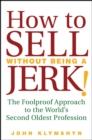 Image for How to Sell Without Being a JERK!