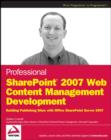 Image for Professional SharePoint 2007 web content management development  : building WCM sites with Office SharePoint Server