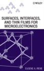Image for Electronic Material Science and Surfaces, Interfaces, and Thin Films for Microelectronics