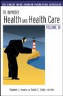 Image for To improve health and health care  : the Robert Wood Johnson Foundation anthologyVol. 11