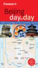 Image for Frommer&#39;s Beijing Day by Day
