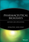 Image for Pharmaceutical bioassays  : methods and applications