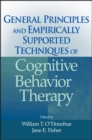 Image for General Principles and Empirically Supported Techniques of Cognitive Behavior Therapy
