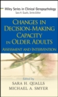 Image for Changes in decision-making capacity in older adults: assessment and intervention