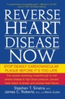 Image for Reverse heart disease now  : stop deadly cardiovascular plaque before it&#39;s too late
