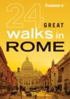 Image for Frommer&#39;s 24 Great Walks in Rome