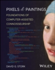 Image for Pixels &amp; paintings  : foundations of computer-assisted connoisseurship