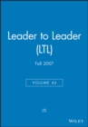 Image for Leader to Leader (LTL), Volume 46, Fall 2007