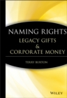 Image for Naming rights  : legacy gifts and corporate money