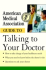 Image for American Medical Association Guide to Talking to Your Doctor.