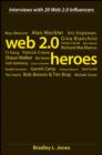 Image for Web 2.0 heroes  : interviews with 20 Web 2.0 influencers