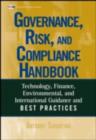 Image for Governance, Risk, and Compliance Handbook: Technology, Finance, Environmental, and International Guidance and Best Practices