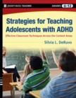 Image for Strategies for teaching adolescents with ADHD  : effective classroom techniques across the content areas