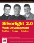 Image for Silverlight 2.0 web development  : problem, design, solution