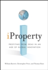 Image for iProperty: profiting from ideas in an age of global innovation