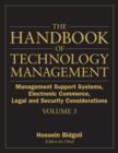 Image for The handbook of technology managementVolume 3,: Management support systems, electronic commerce, legal and security considerations
