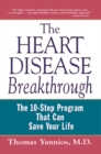 Image for The heart disease breakthrough: the 10-step program that can save your life