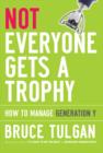 Image for Not everyone gets a trophy  : how to manage generation Y