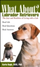 Image for What About Labrador Retrievers: The Joy and Realities of Living with a Lab