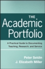 Image for The academic portfolio  : a practical guide to documenting teaching, research, and service