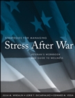 Image for Strategies for managing stress after war  : veteran&#39;s workbook and guide to wellness