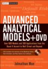 Image for Advanced analytical models: over 800 models and 300 applications from the Basel II Accord to Wall Street and beyond