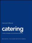 Image for Catering : A Guide to Managing a Successful Business Operation Instructor&#39;s Manual