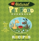 Image for The natural pet food cookbook: healthful recipes for dogs and cats