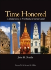 Image for Time honored  : a global view of architectural conservation