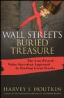 Image for Wall Street&#39;s buried treasure  : the low priced value investing approach to finding great stocks
