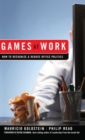 Image for Games at work  : how to recognize and reduce office politics
