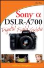 Image for Sony Alpha DSLR-A700 Digital Field Guide