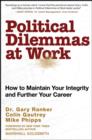 Image for Political dilemmas at work  : how to maintain your integrity and further your career