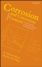 Image for Corrosion and corrosion control: an introduction to corrosion science and engineering