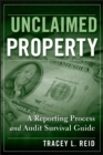 Image for Unclaimed property  : a reporting process and audit survival guide